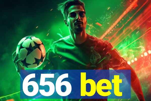 656 bet